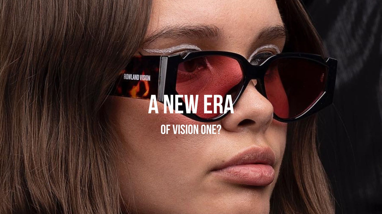 A NEW ERA OF VISION ONE